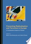 Preventing Radicalisation and Terrorism in Europe