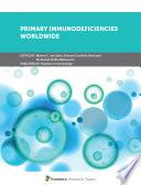 Primary Immunodeficiencies Worldwide