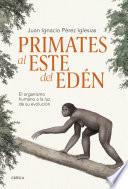 Primates al este del Edén