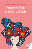 Primavera bajo el techo del cielo