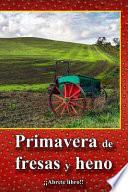 Primavera de Fresas y Heno