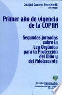 Primer ano de vigencia de la LOPNA Segundas jornadas sobre la Ley Organica para la Proteccion del nino y del Adolescente