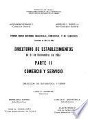 Primer censo nacional industrial, comercial y de servicios, levantado en abril de 1962: directorio de establecimientos al 31 de diciembre de 1961: Comercio y servicio