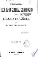 Primer diccionario general etimológico de la lengua española