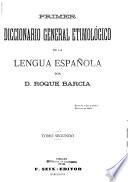 Primer diccionario general etimológico de la lengua española