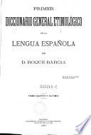 Primer diccionario general etimologico de la lengua espanola