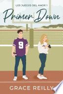 Primer down (Los juegos del amor 1)