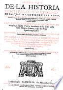 PRIMERA PARTE DE LA HISTORIA PONTIFICAL Y CATOLICA, EN LA QVAL SE CONTIENE LAS VIDAS, Y HECHOS NOTABLES DE TODOS LOS SVMOS PONTIFICES Romanos. Con el discurso de la predication Apostolica. Y el estado de la Iglesia Christiana Militante, desde que Christo Nuestro Señor nacio, hasta nuestros tiempos