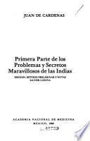 Primera parte de los problemas y secretos maravillosos de las Indias
