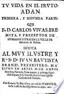 Primera Parte. Vencer la Muerte muriendo. (Segunda Parte. Decender para ensalzar Plays, each in three acts and in verse .) Poema Comico