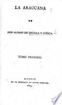 Primera, Segunda y Tercera Partes de la Araucana, etc. (Elogio del Licenciado C. Mosquera de Figueroa. With portrait. )