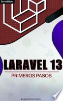 Primeros pasos con Laravel 12, domina el framework PHP más popular