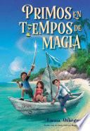 Primos en tiempos de magia (Cousins in the Time of Magic)