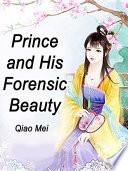 Prince and His Forensic Beauty