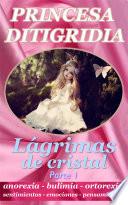 PRINCESA DITIGRIDIA: Lágrimas de cristal