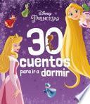 Princesas. 30 cuentos para ir a dormir