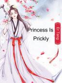 Princess Is Prickly