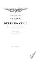 Principios de derecho civil curso dictado en la Universidad de Buenos Aires en el año 1824 Reedición facsimilar