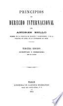 Principios de derecho internacional ... Tercera edición, aumentada y corregida por el autor