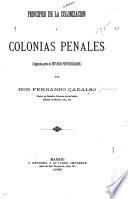 Principios de la colonizacion y colonias penales [microform]