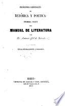 Principios generales de retórica y poética, primera parte de manual de literatura ... Sétima edicion, correjida y aumentadas