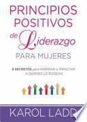 Principios Positivos de Liderazgo para Mujeres
