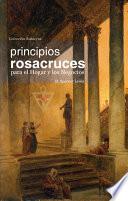 Principios Rosacruces para el Hogar y los Negocios