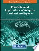 Principles and Applications of Adaptive Artificial Intelligence