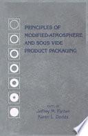Principles of Modified-Atmosphere and Sous Vide Product Packaging