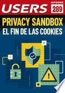 Privacy Sandbox. El fin de las cookies