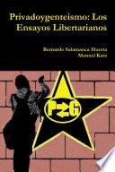 Privadoygenteismo: Los Ensayos Libertarianos
