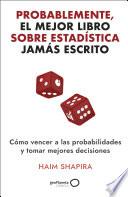 Probablemente, el mejor libro sobre estadística jamás escrito