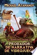 Probador de narrativa de videojuego (El Herbolario Oscuro #1)