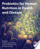 Probiotics for Human Nutrition in Health and Disease