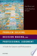 Problem Solving, Decision Making, and Professional Judgment