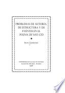 Problemas de autoría, de estructura y de fuentes en el Poema de mío Cid