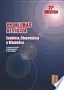 Problemas de Física. Estática, cinemática y dinámica