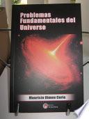 Problemas Fundamentales del Universo