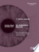 Problemas resueltos de matemática discreta. 2ª edición ampliada