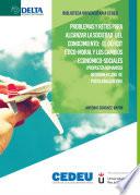 Problemas y retos para alcanzar la sociedad del conocimiento: el déficit ético-moral y los cambios...