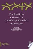 Problemáticas en torno a la multidisciplinariedad del derecho