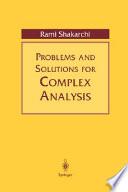 Problems and Solutions for Complex Analysis