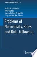 Problems of Normativity, Rules and Rule-Following
