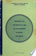 Problems of the Contamination of Man and His Environment by Mercury and Cadmium