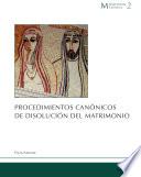 Procedimientos canónicos de disolución del matrimonio