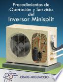 Procedimientos de Operación y Servicio del Inversor Minisplit