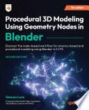 Procedural 3D Modeling Using Geometry Nodes in Blender