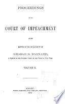 Proceedings in the Court of Impeachment in the Matter of the Impeachment of George G. Barnard, a Justice of the Supreme Court of the State of New York