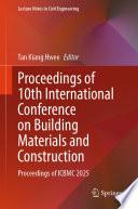 Proceedings of 10th International Conference on Building Materials and Construction