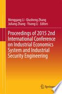 Proceedings of 2015 2nd International Conference on Industrial Economics System and Industrial Security Engineering